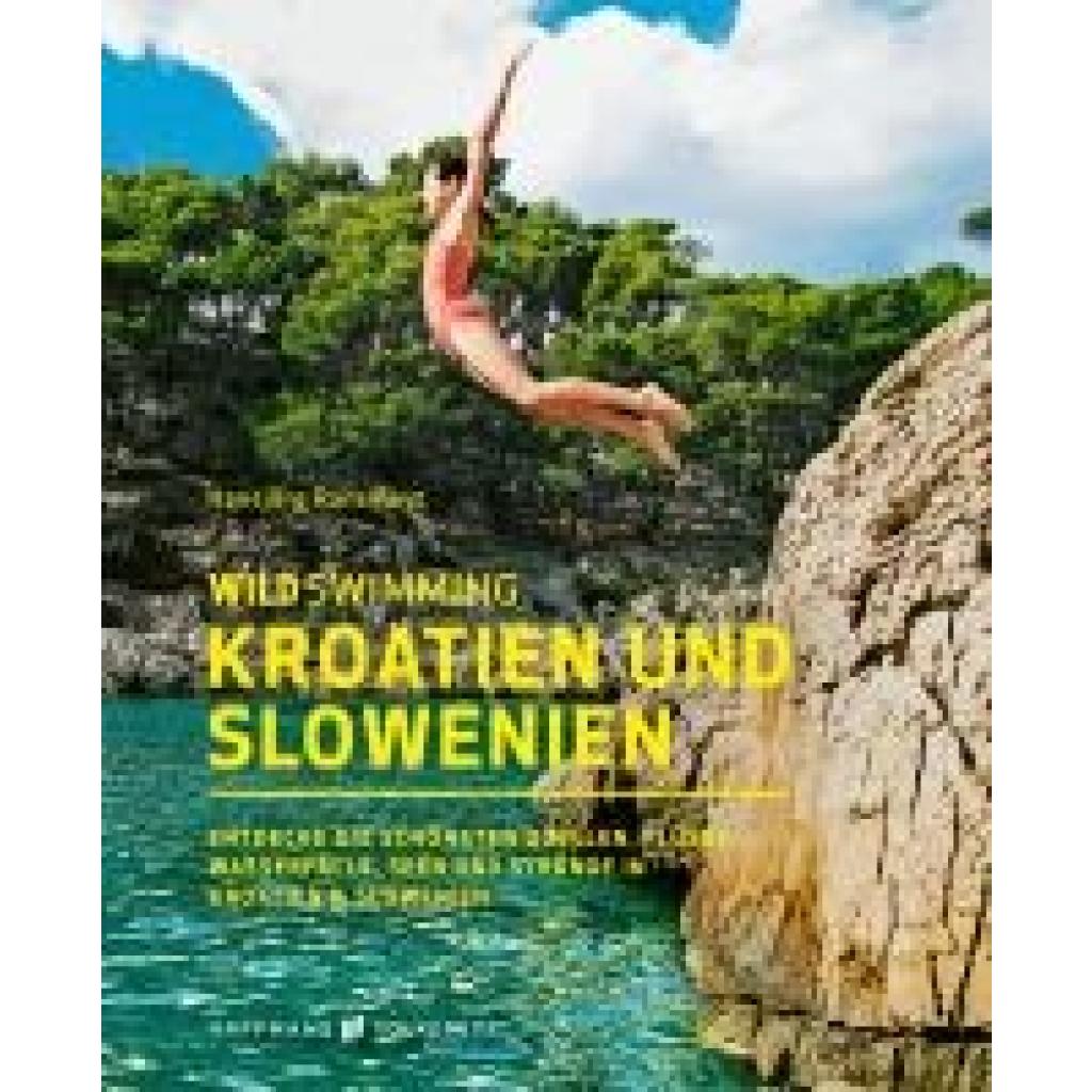 Ransmayr, Hansjörg: Wild Swimming Kroatien und Slowenien