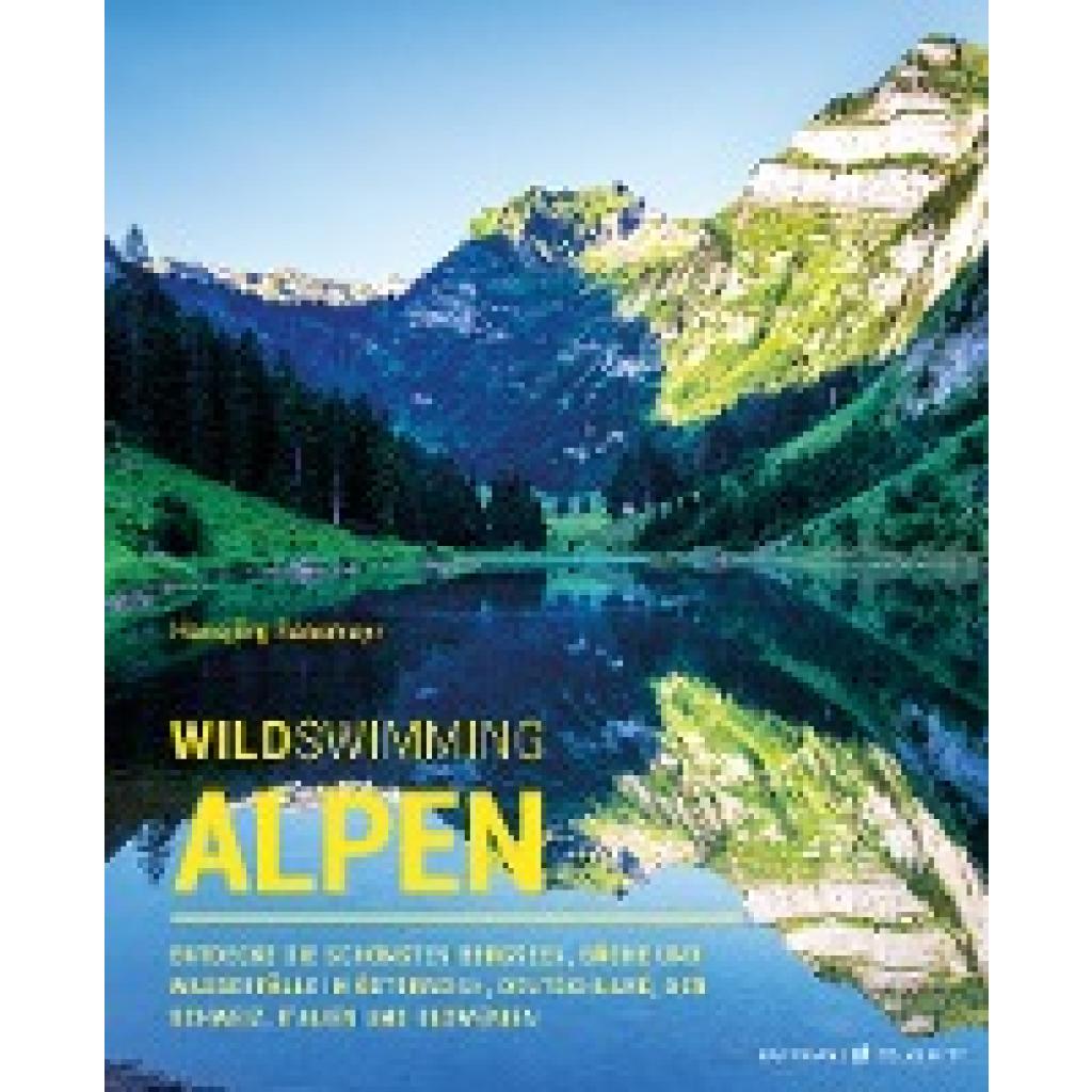 Ransmayr, Hansjörg: Wild Swimming Alpen
