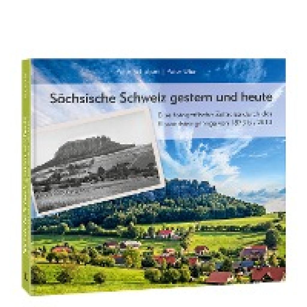 Schubert, Peter: Sächsische Schweiz gestern und heute