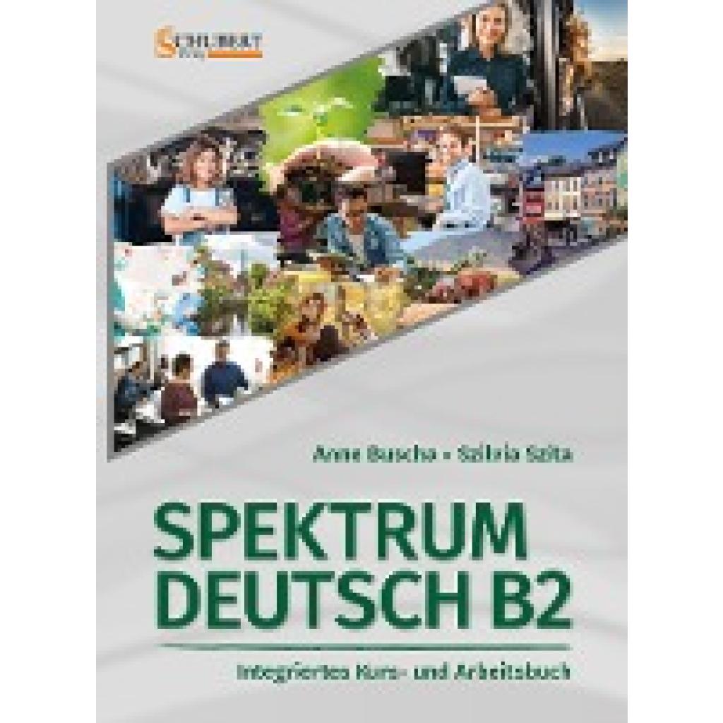 9783941323995 - Spektrum Deutsch B2 Integriertes Kurs- und Arbeitsbuch für Deutsch als Fremdsprache - Anne Buscha Szilvia Szita Kartoniert (TB) 9783941323995 - Spektrum Deutsch B2 Integriertes Kurs- und Arbeitsbuch für Deutsch als Fremdsprache - Anne Buscha Szilvia Szita Kartoniert (TB)