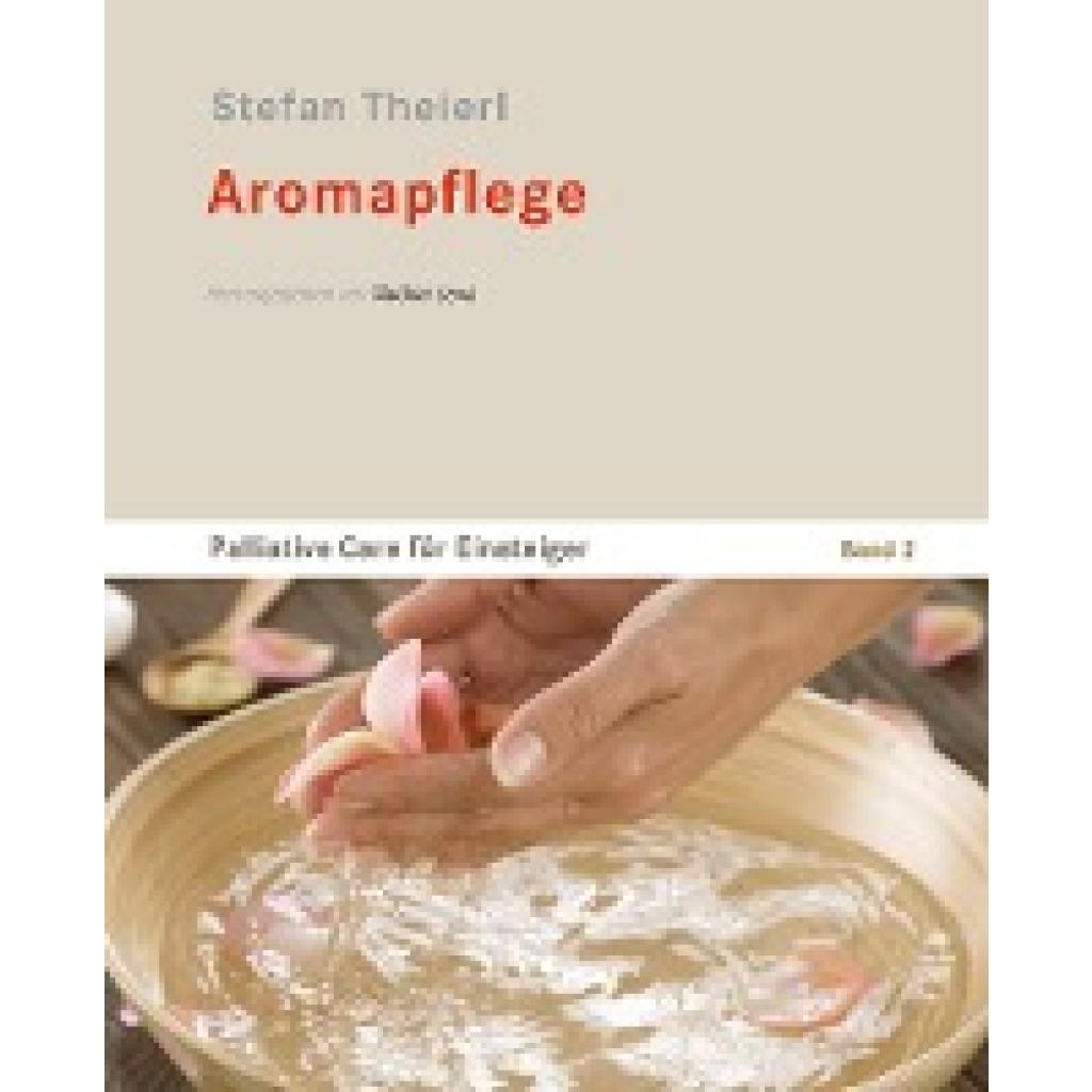 9783941251793 - Aromapflege - Stefan Theierl Kartoniert (TB) 9783941251793 - Aromapflege - Stefan Theierl Kartoniert (TB)