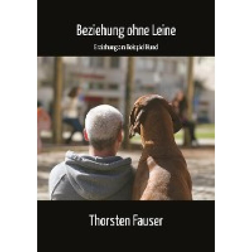 Beziehung ohne Leine (Fauser, Thorsten)