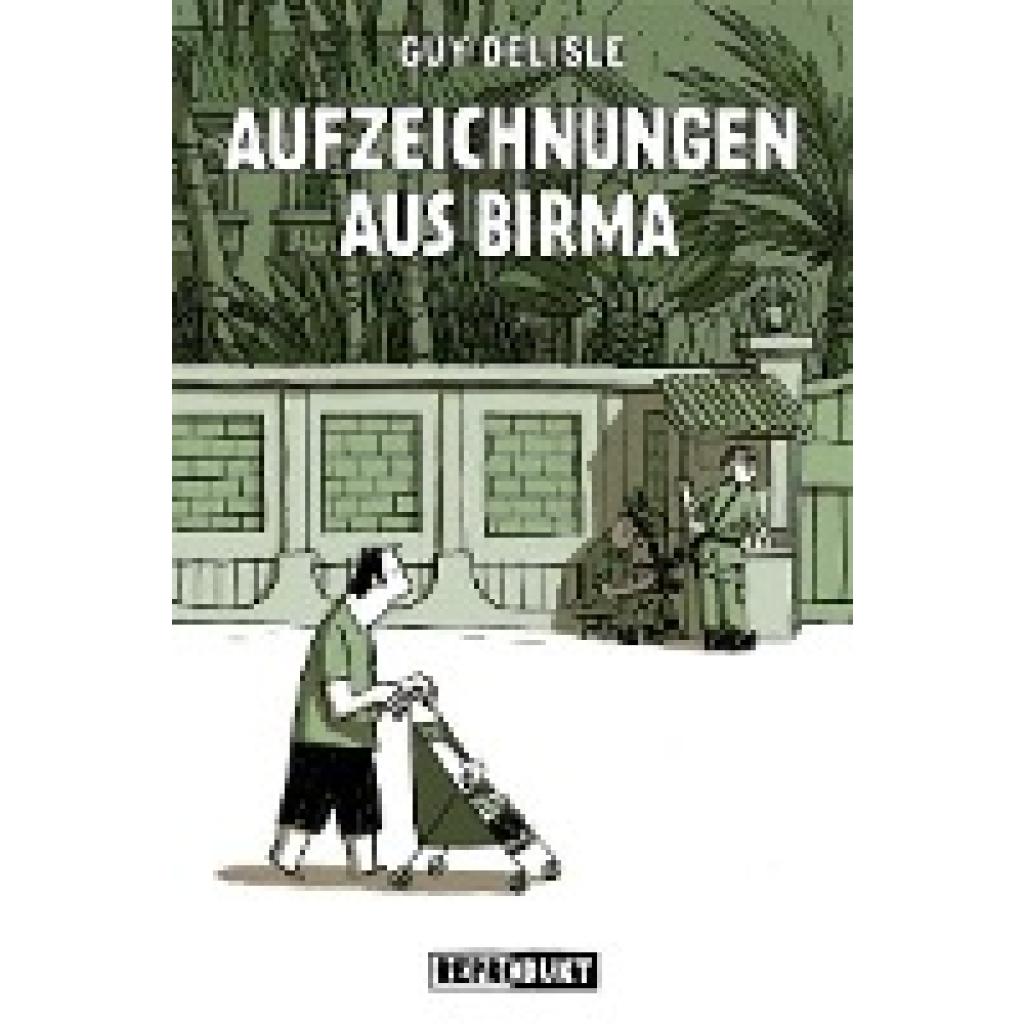 Aufzeichnungen aus Birma (Delisle, Guy)