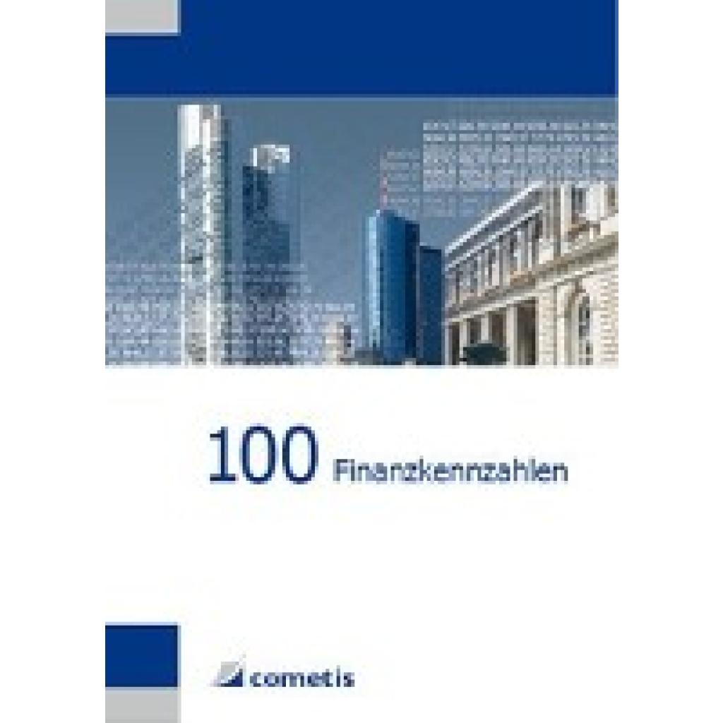 100 Finanzkennzahlen (Wiehle, Ulrich~Diegelmann, Michael~Deter, Henryk~Schömig, Peter N.~Rolf, Michael)