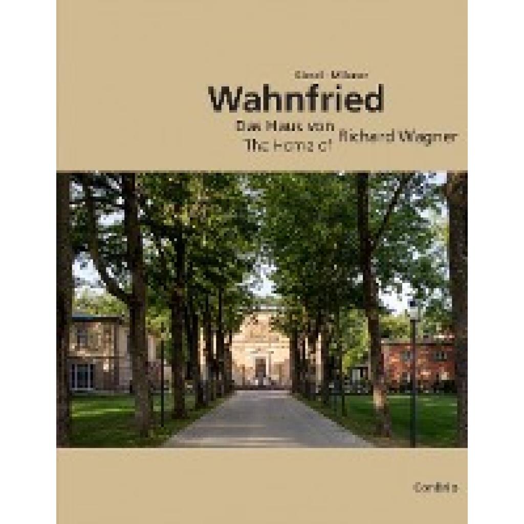 Kiesel, Markus: Wahnfried - Das Haus von Richard Wagner