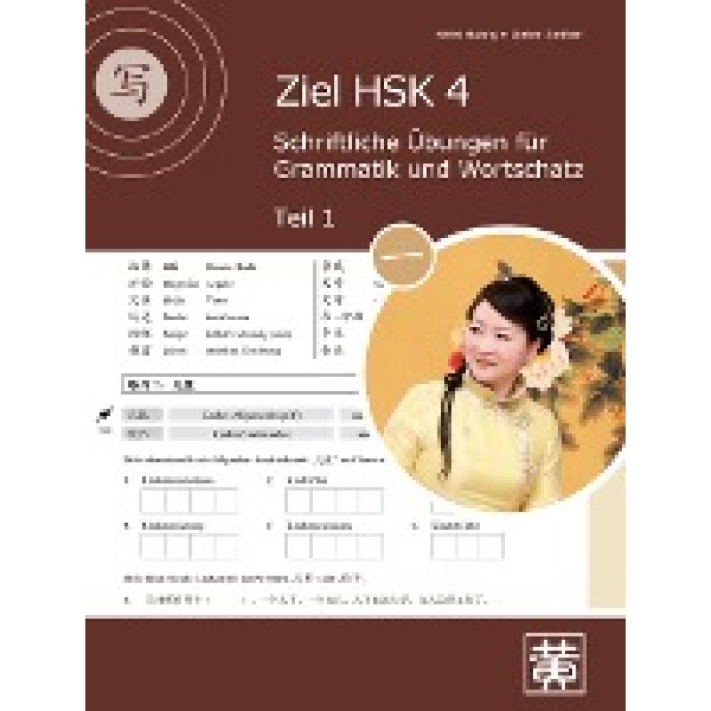 9783940497567 - Ziel HSK 4   Schriftliche Übungen für Grammatik und WortschatzTl1 - Hefei Huang Dieter Ziethen Kartoniert (TB)