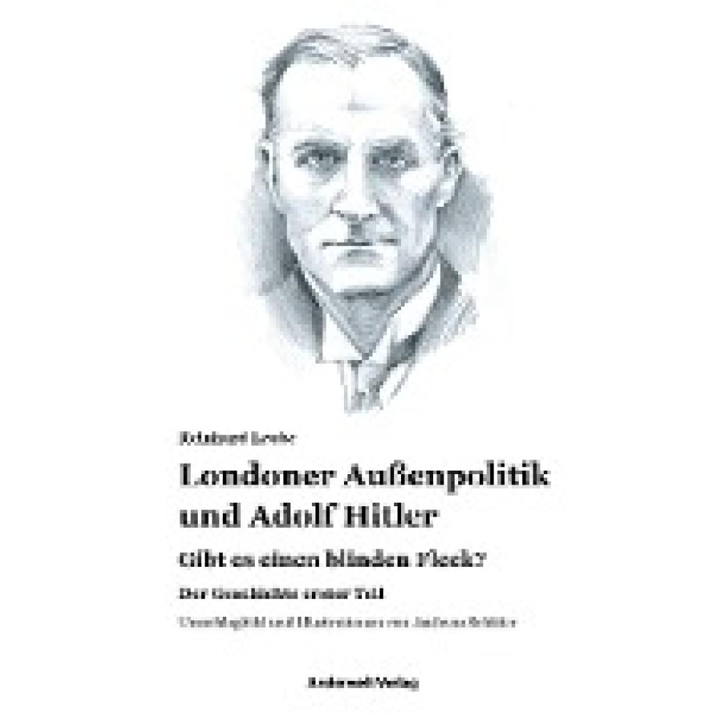 9783940321190 - Londoner Außenpolitik & Adolf Hitler 1 - Reinhard Leube Kartoniert (TB)