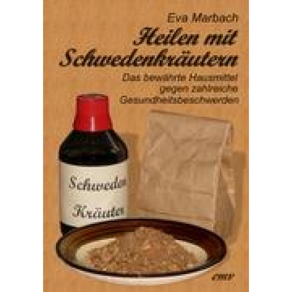 Marbach, Eva: Heilen mit Schwedenkräutern