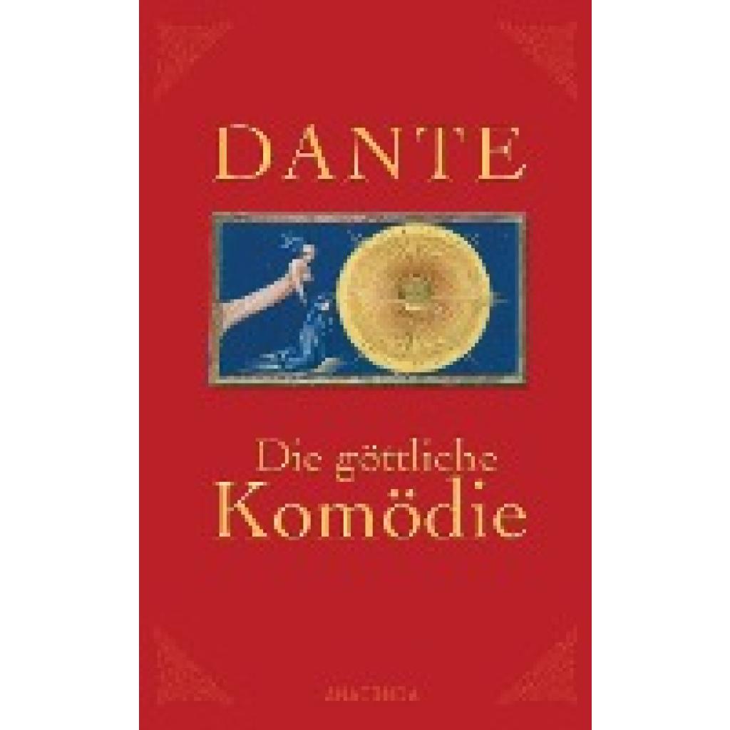 Dante Alighieri: Die göttliche Komödie