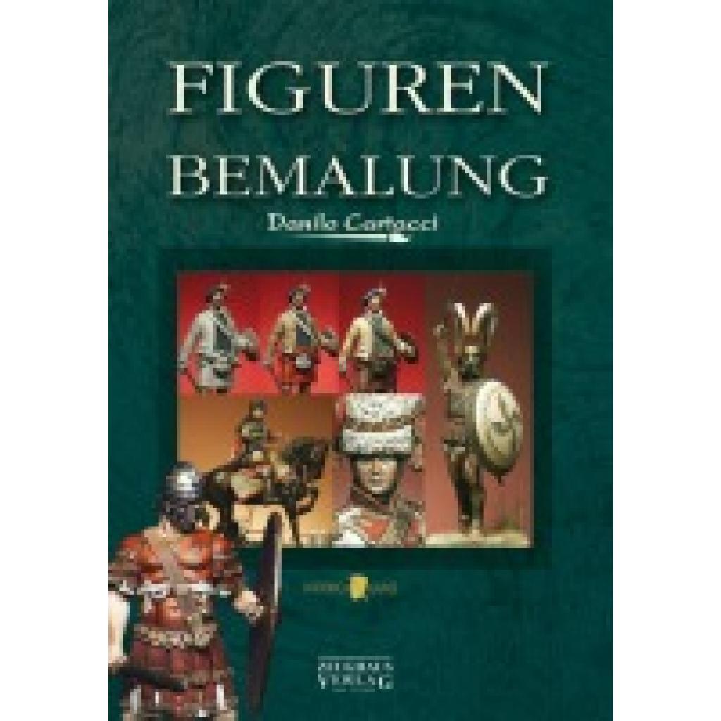 9783938447574 - Figuren-Bemalung - Danilo Cartacci Kartoniert (TB) 9783938447574 - Figuren-Bemalung - Danilo Cartacci Kartoniert (TB)