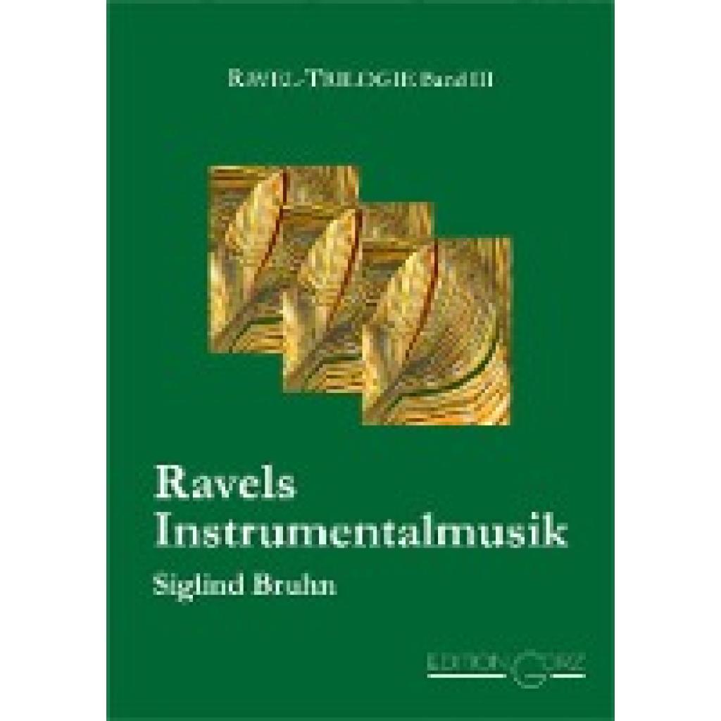 9783938095317 - Ravels Orchester- und Kammermusik - Siglind Bruhn Kartoniert (TB) 9783938095317 - Ravels Orchester- und Kammermusik - Siglind Bruhn Kartoniert (TB)