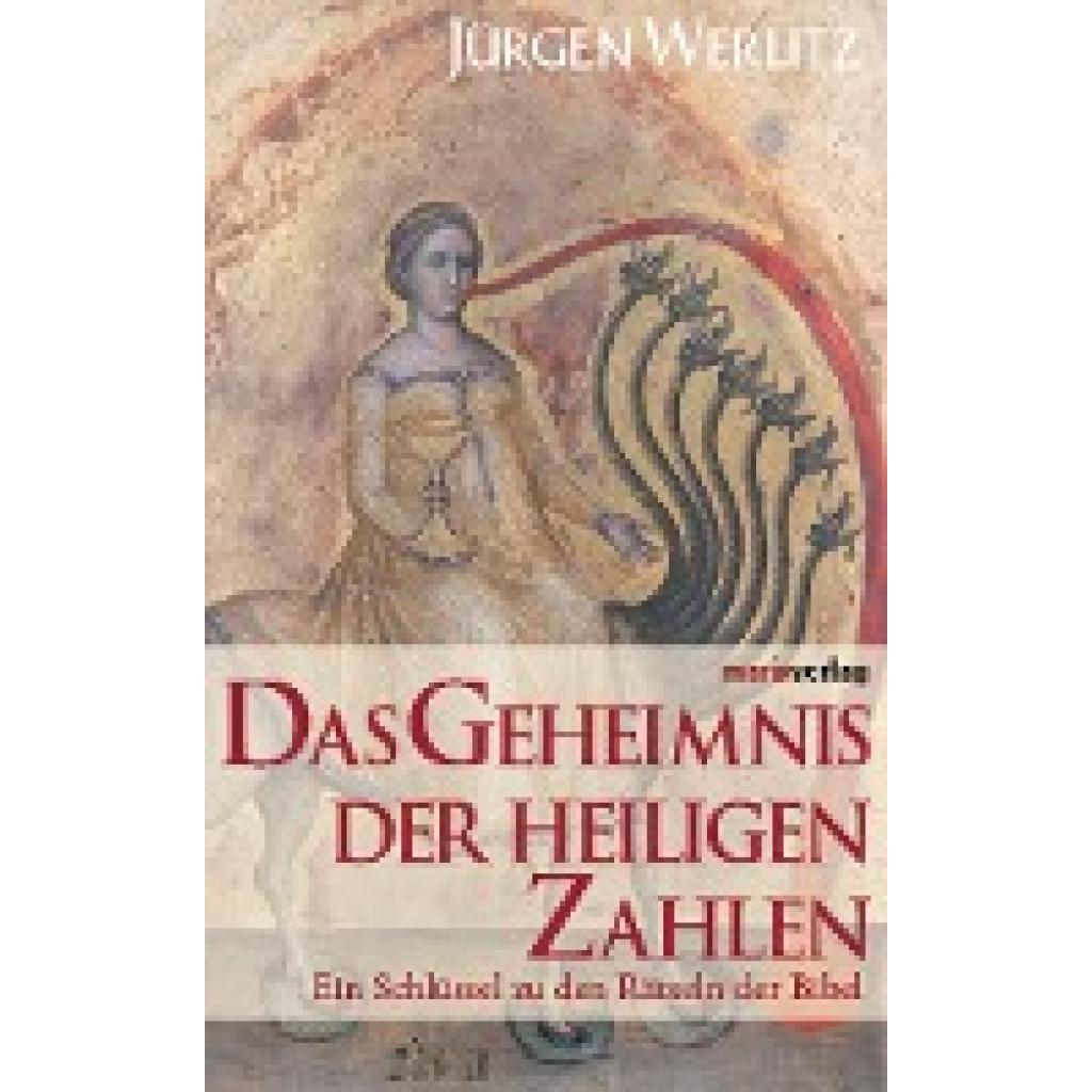 Das Geheimnis der heiligen Zahlen (Werlitz, Jürgen)