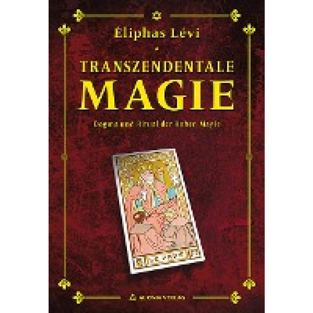 Levi, Eliphas: Transzendentale Magie - Dogma und Ritual