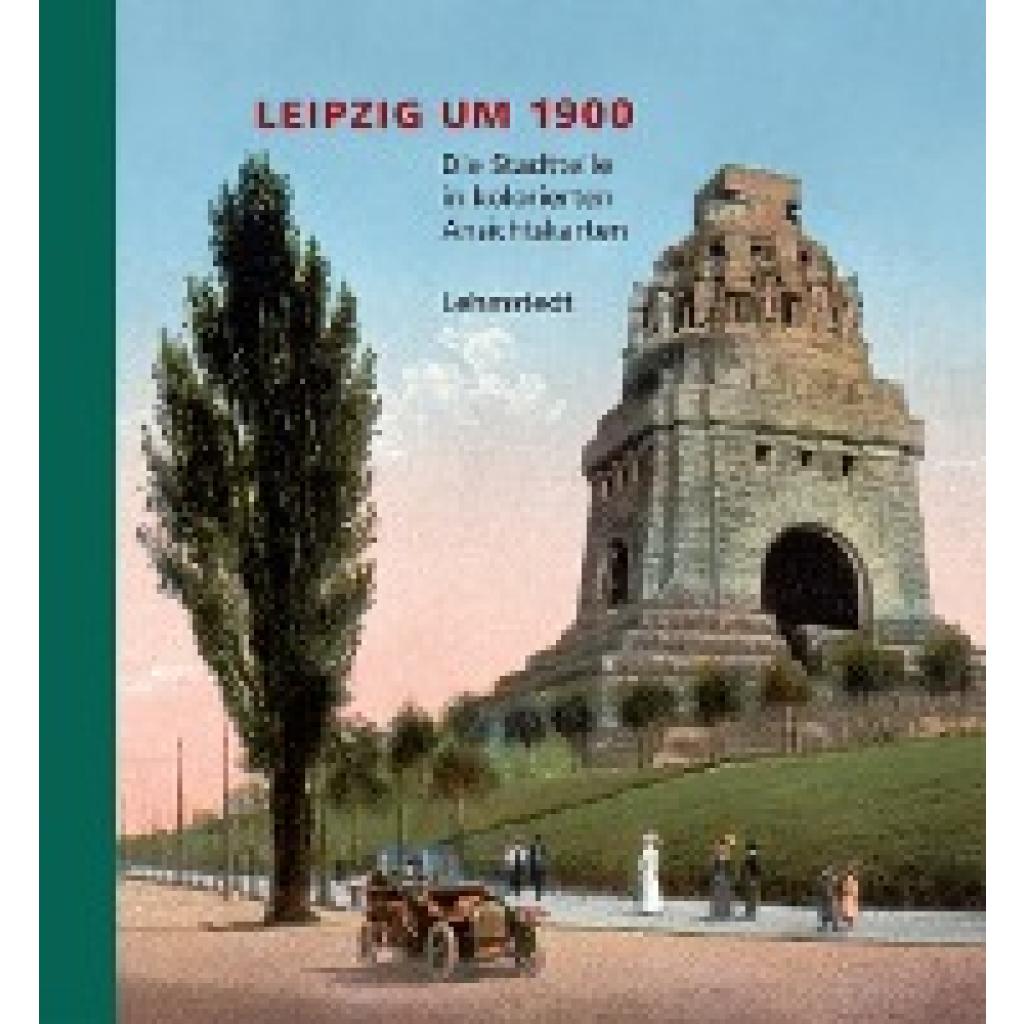 9783937146461 - Leipzig um 1900 Bd2 Die Stadtteile in kolorierten Ansichtskarten - Heinz Peter Brogiato Gebunden 9783937146461 - Leipzig um 1900 Bd2 Die Stadtteile in kolorierten Ansichtskarten - Heinz Peter Brogiato Gebunden