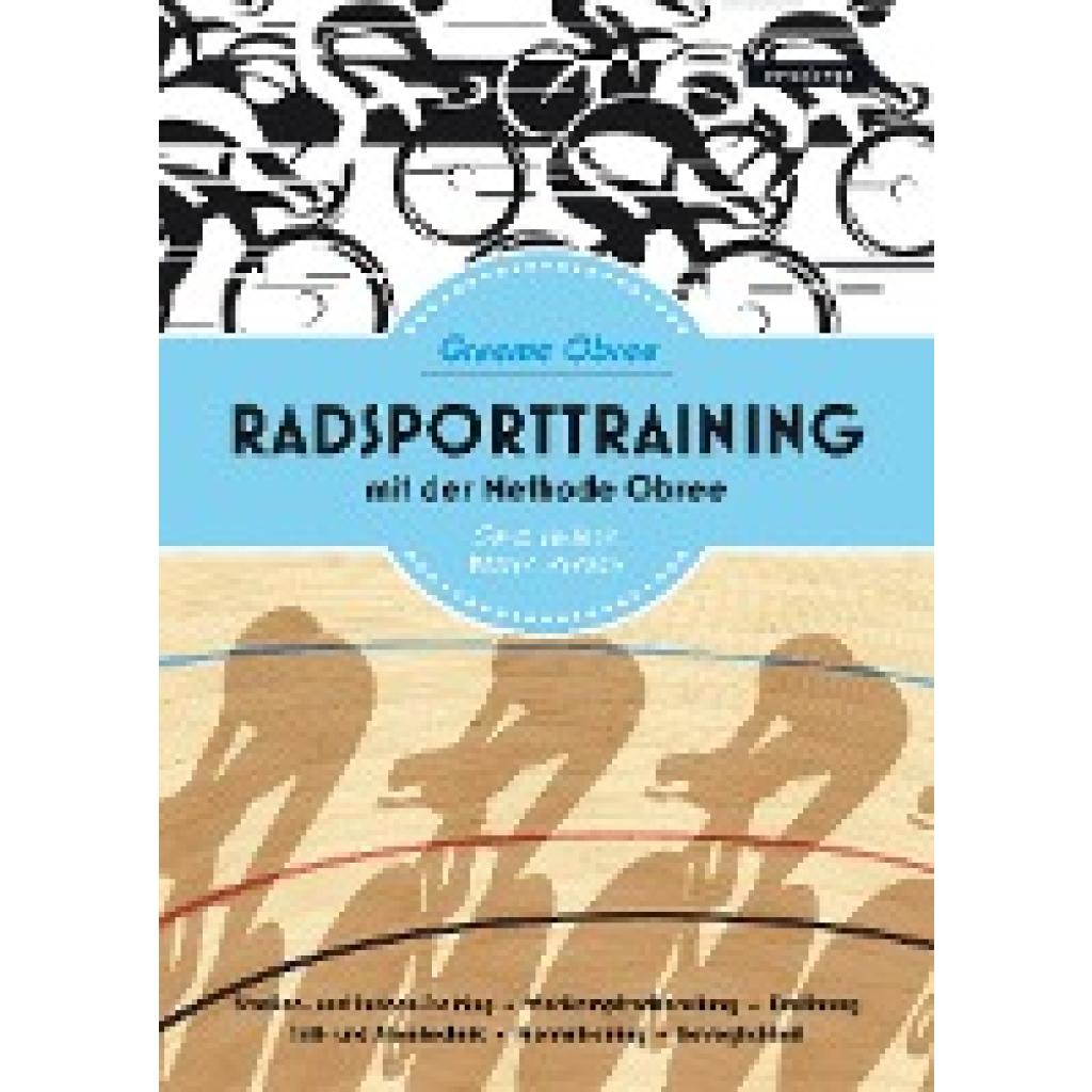 Obree, Graeme: Radsporttraining mit der Methode Obree