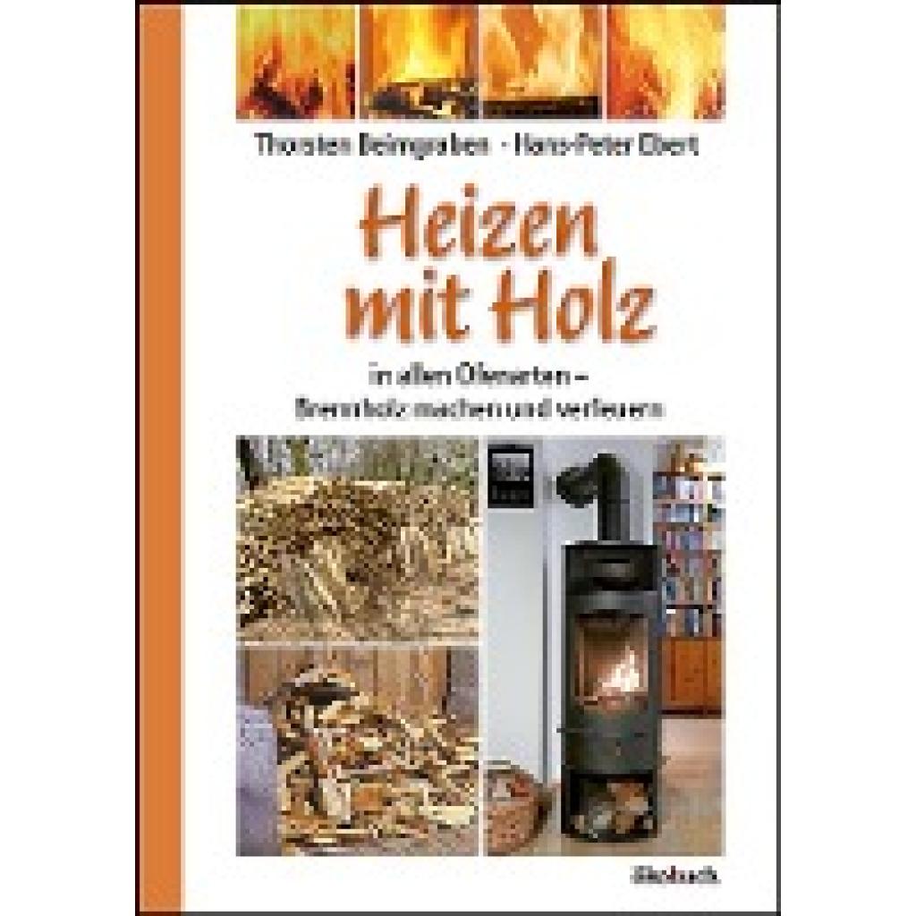 Beimgraben, Thorsten: Heizen mit Holz