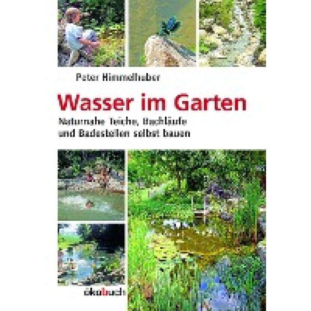 Himmelhuber, Peter: Wasser im Garten