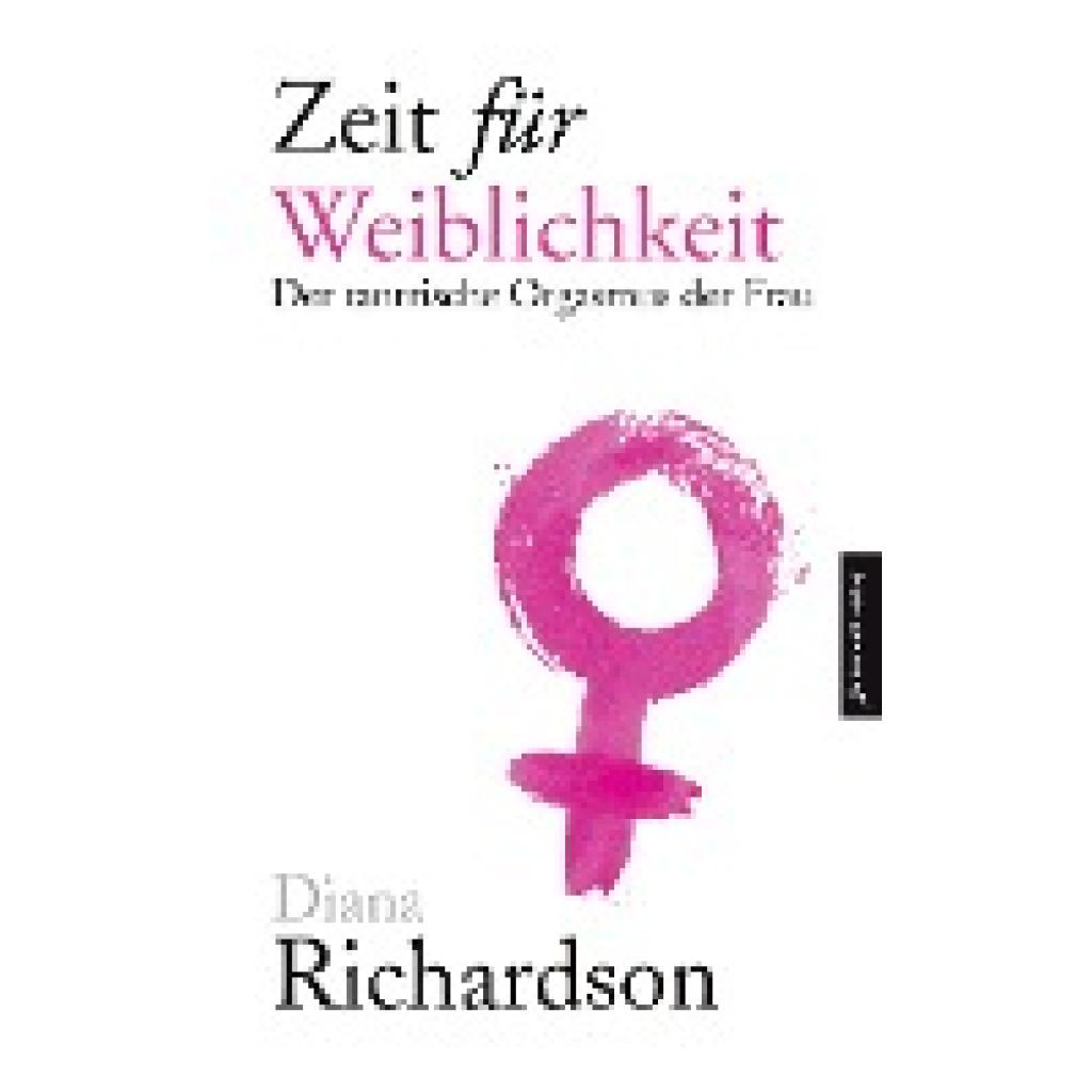 Richardson, Diana: Zeit für Weiblichkeit
