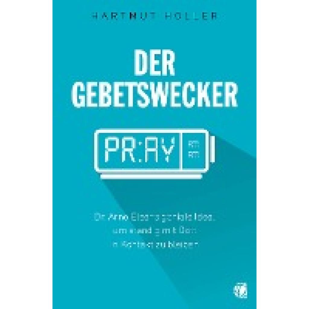 Holler, Hartmut: Der Gebetswecker