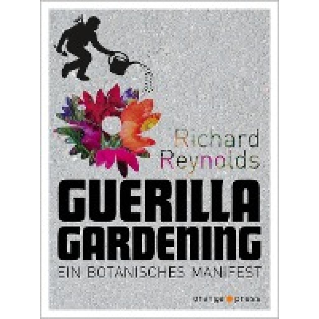 9783936086447 - Guerilla Gardening - Richard Reynolds Kartoniert (TB)