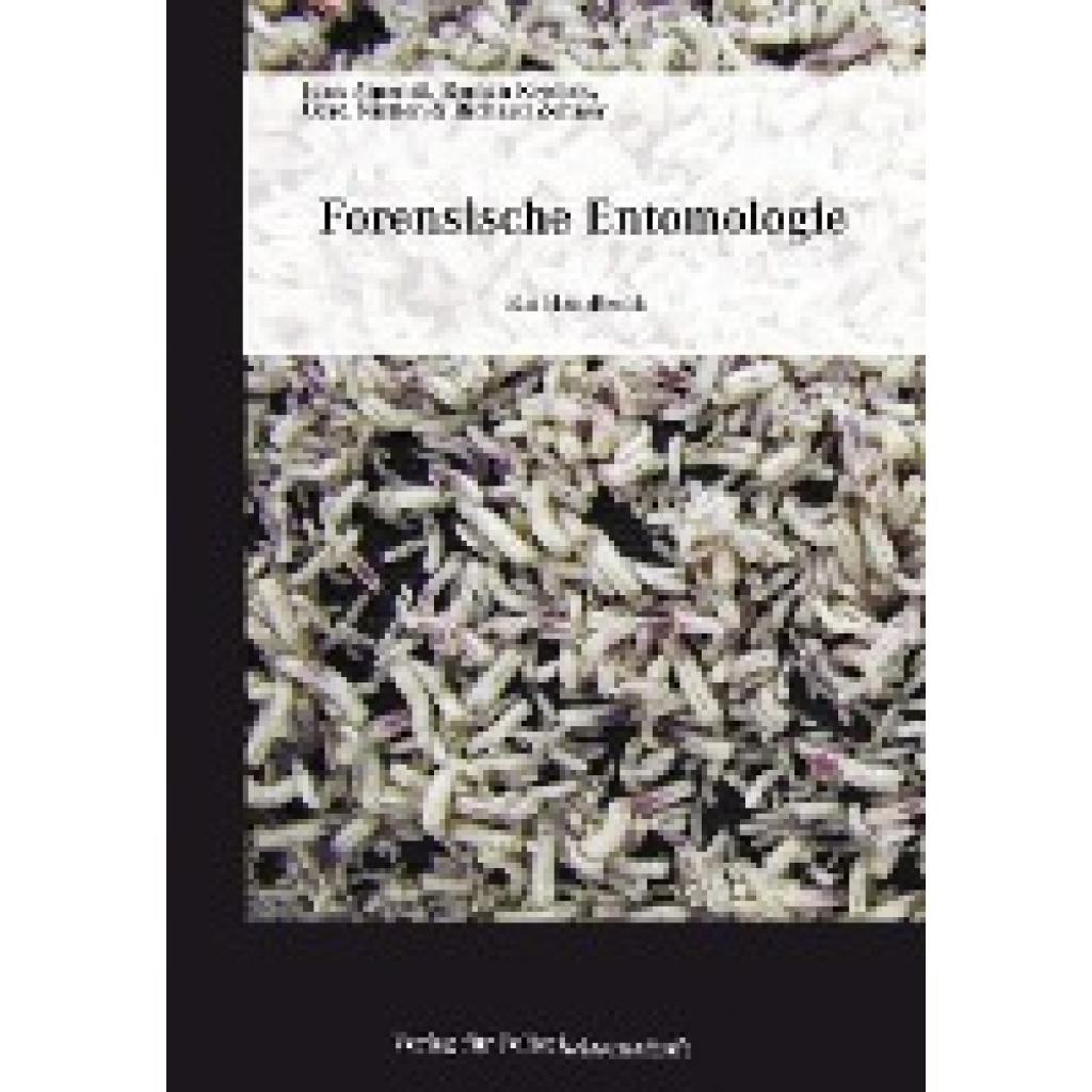 Amendt, Jens: Forensische Entomologie