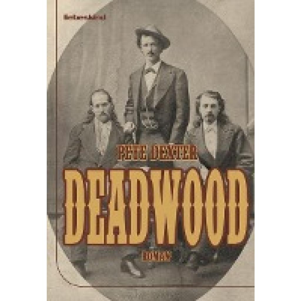 Deadwood (Dexter, Pete)