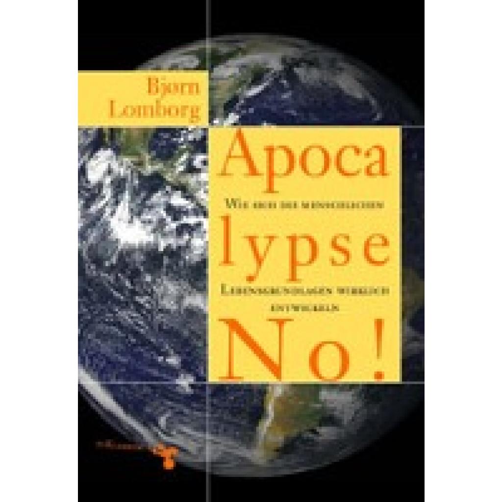 9783934920187 - Apocalypse No! - Björn Lomborg Gebunden 9783934920187 - Apocalypse No! - Björn Lomborg Gebunden