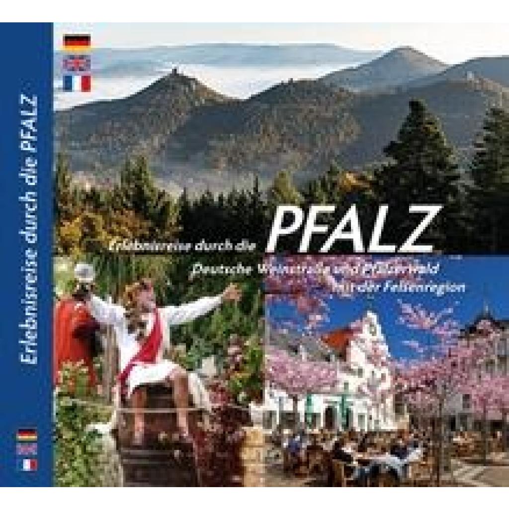 9783934328679 - PFALZ - Erlebnisreise durch die Pfalz Deutsche Weinstraße und Pfälzerwald mit der Felsenregion - Barbara C Titz Gebunden