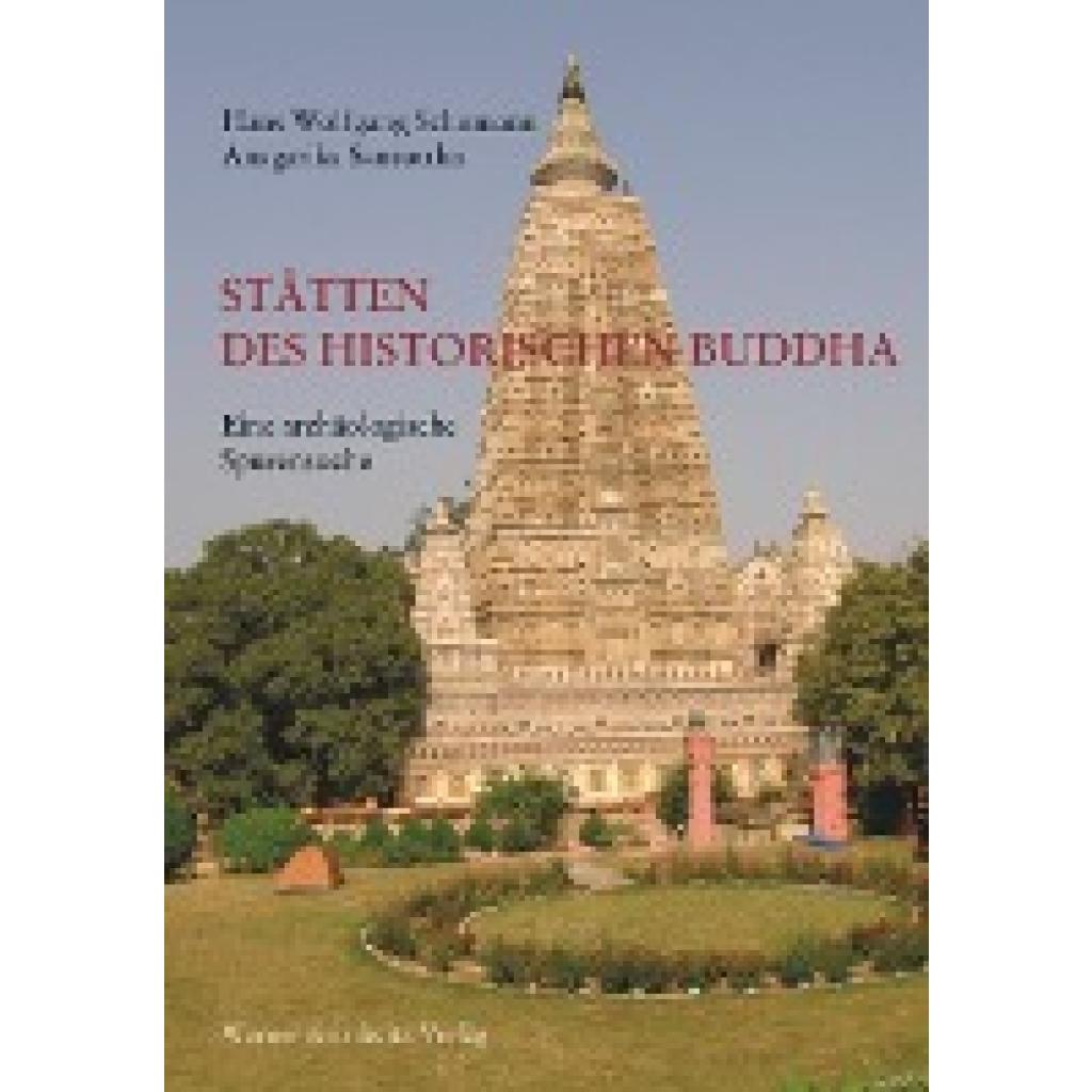 9783932337352 - Stätten des historischen Buddha - Hans W Schumann Anagarika Santuttho Gebunden