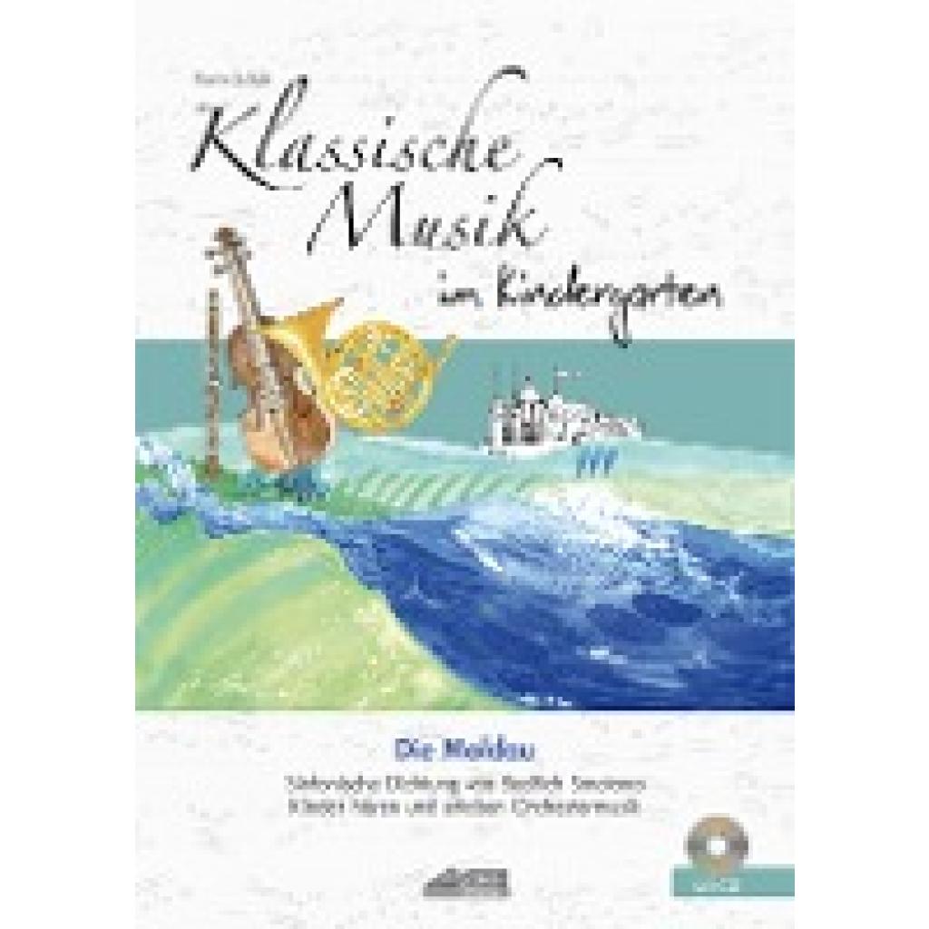 Schuh, Karin: Klassische Musik im Kindergarten - Die Moldau