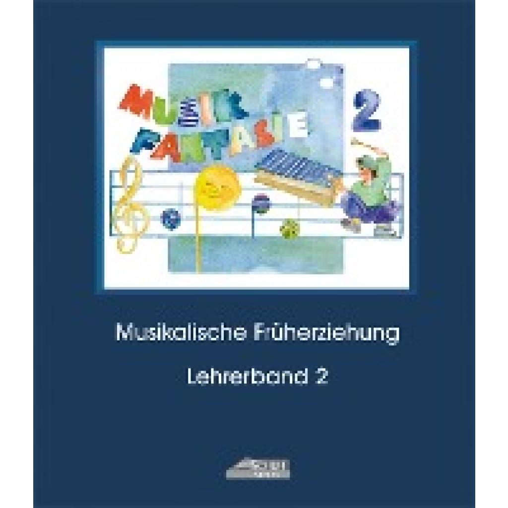 Musik Fantasie - Lehrerband 2 (Praxishandbuch) (Schuh, Karin)