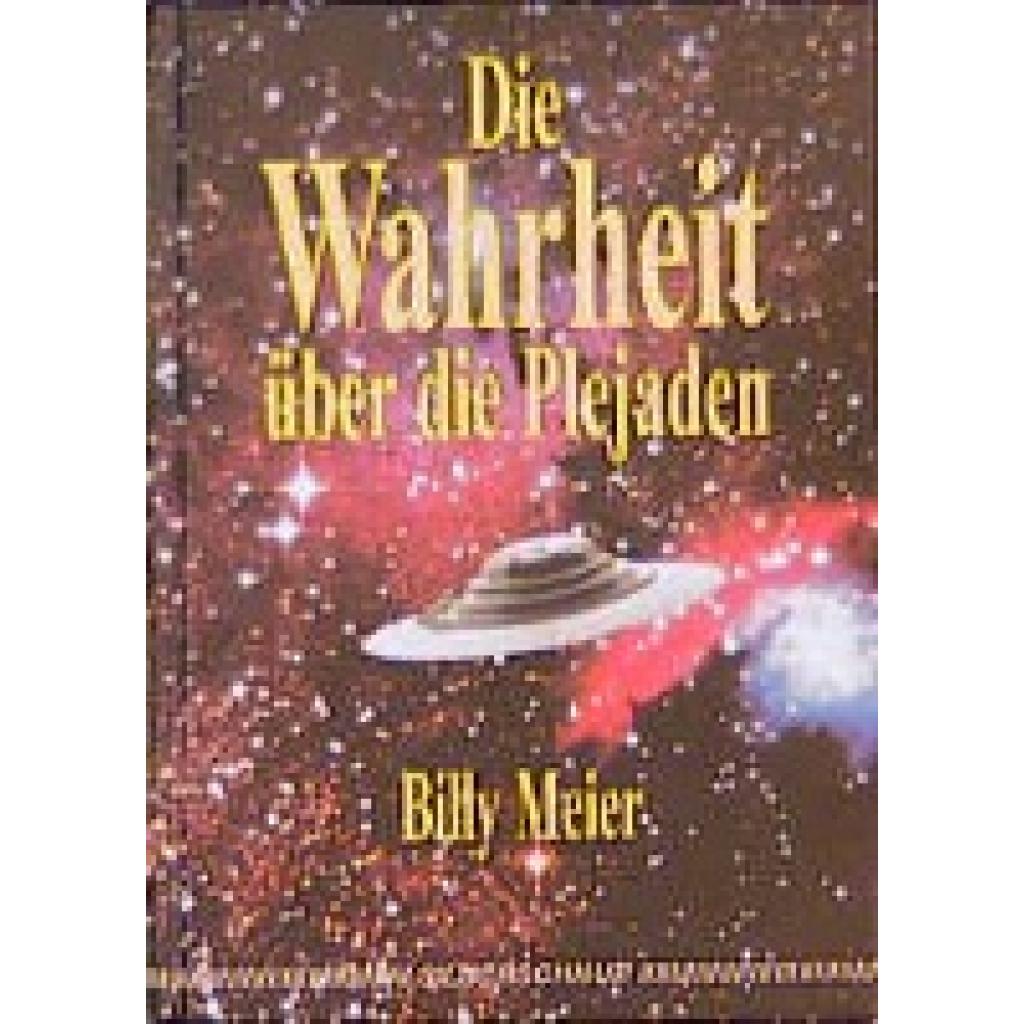 Die Wahrheit über die Plejaden (Meier, Billy)