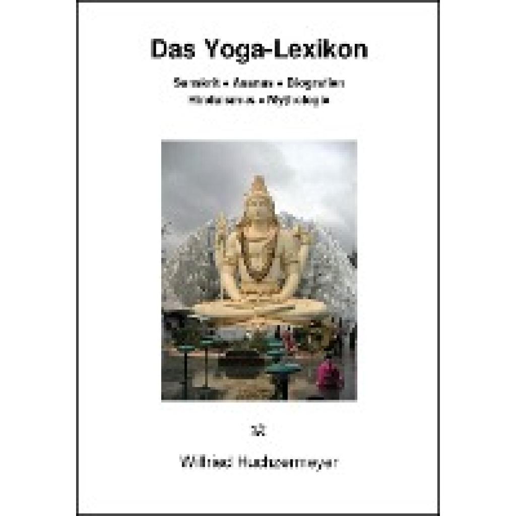 Huchzermeyer, Wilfried: Das Yoga-Lexikon
