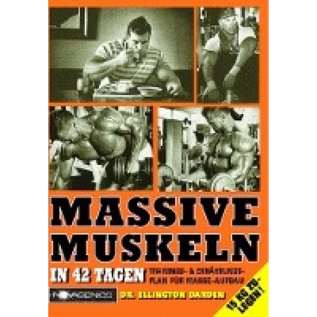 Massive Muskeln in 42 Tagen (Darden, Ellington)