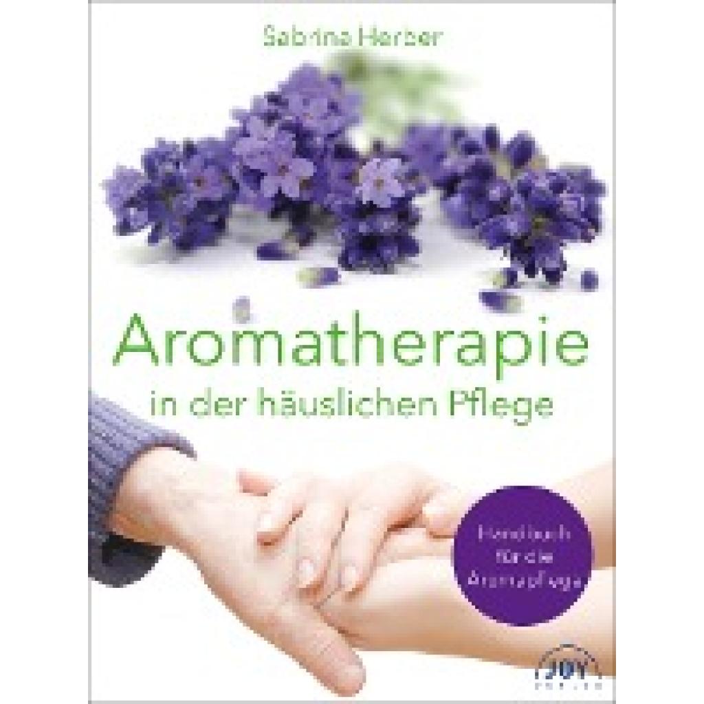 9783928554985 - Aromatherapie in der häuslichen Pflege - Sabrina Herber Kartoniert (TB) 9783928554985 - Aromatherapie in der häuslichen Pflege - Sabrina Herber Kartoniert (TB)