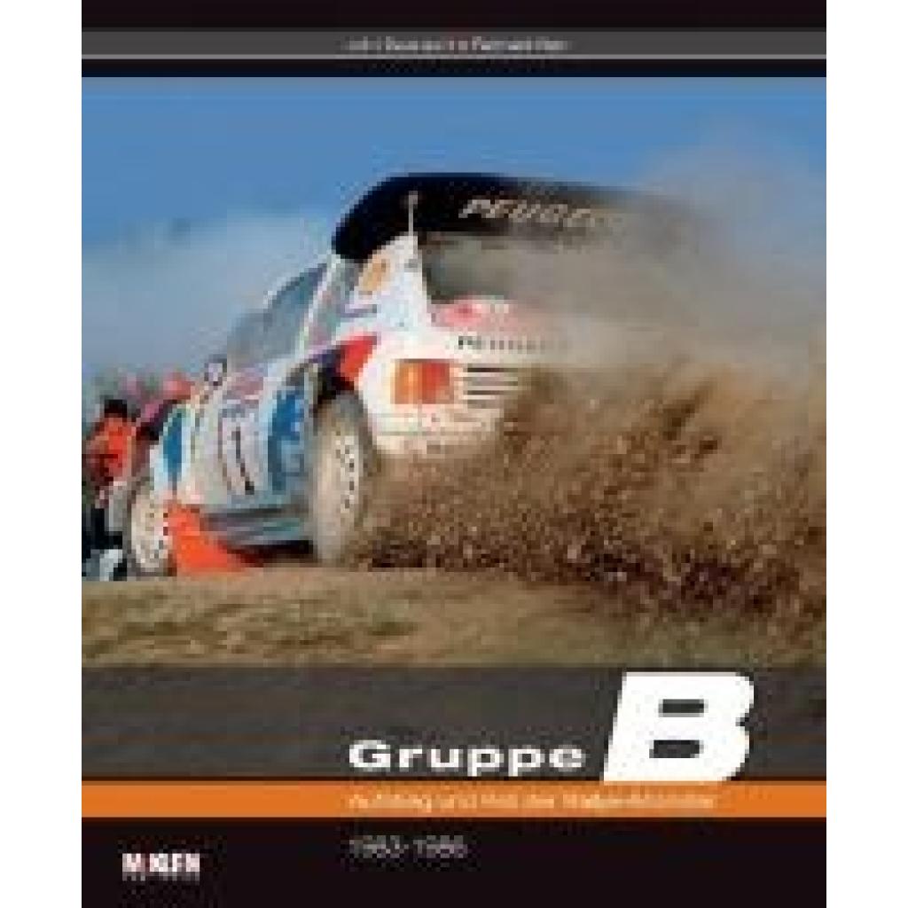 Gruppe B  Aufstieg und Fall der Rallye-Monster (Davenport, John~Klein, Reinhard)