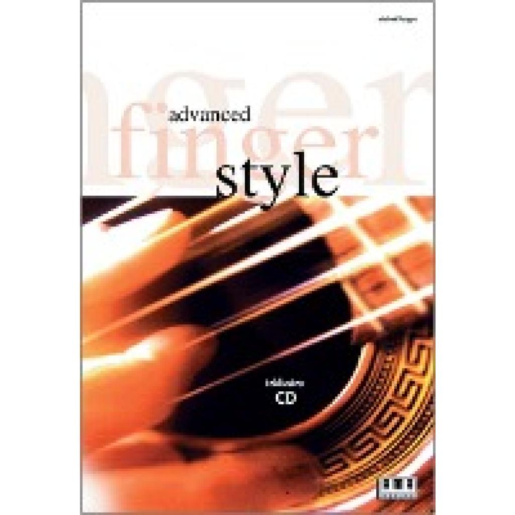 Langer, Michael: Advanced Fingerstyle. Mit CD