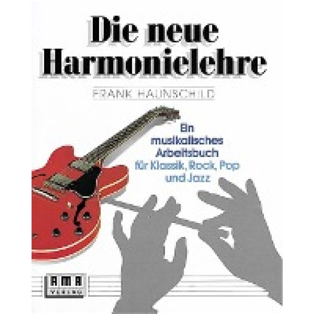 Haunschild, Frank: Die neue Harmonielehre 1