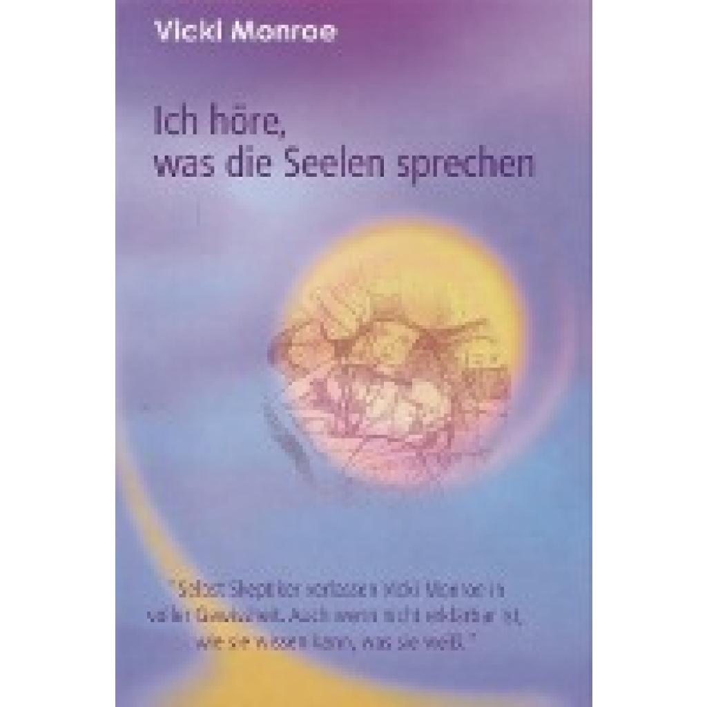 Monroe, Vicki: Ich höre, was die Seelen sprechen