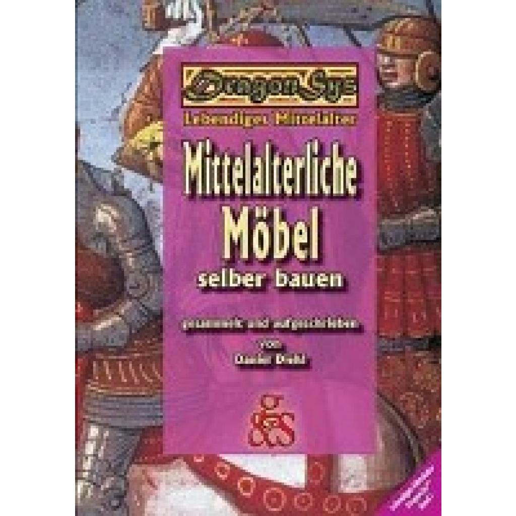 9783925698828 - Mittelalterliche Möbel selber bauen - Daniel Diehl Kartoniert (TB)