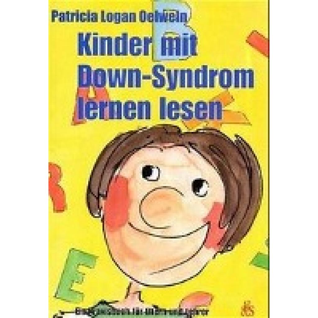 Oelwein, Patricia Logan: Kinder mit Down-Syndrom lernen lesen