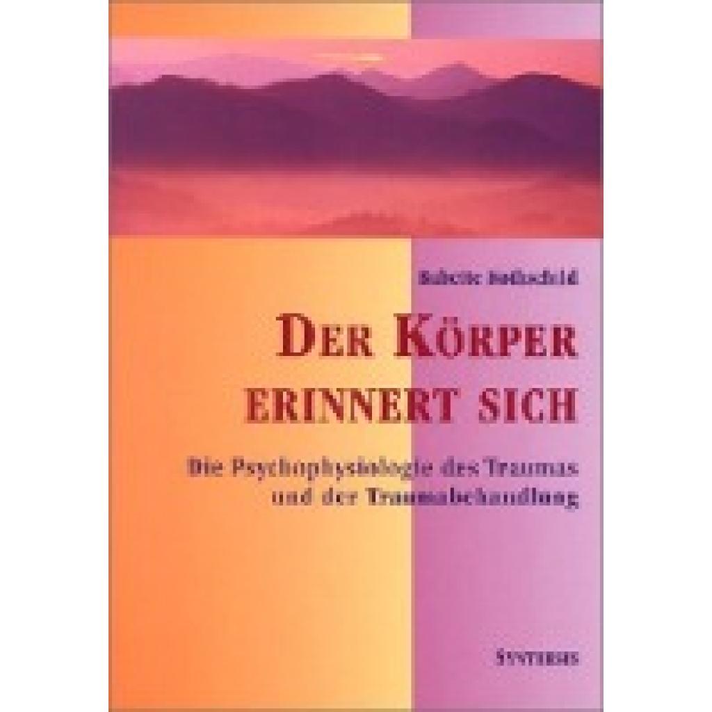 9783922026273 - Der Körper erinnert sich - Babette Rothschild Kartoniert (TB) 9783922026273 - Der Körper erinnert sich - Babette Rothschild Kartoniert (TB)