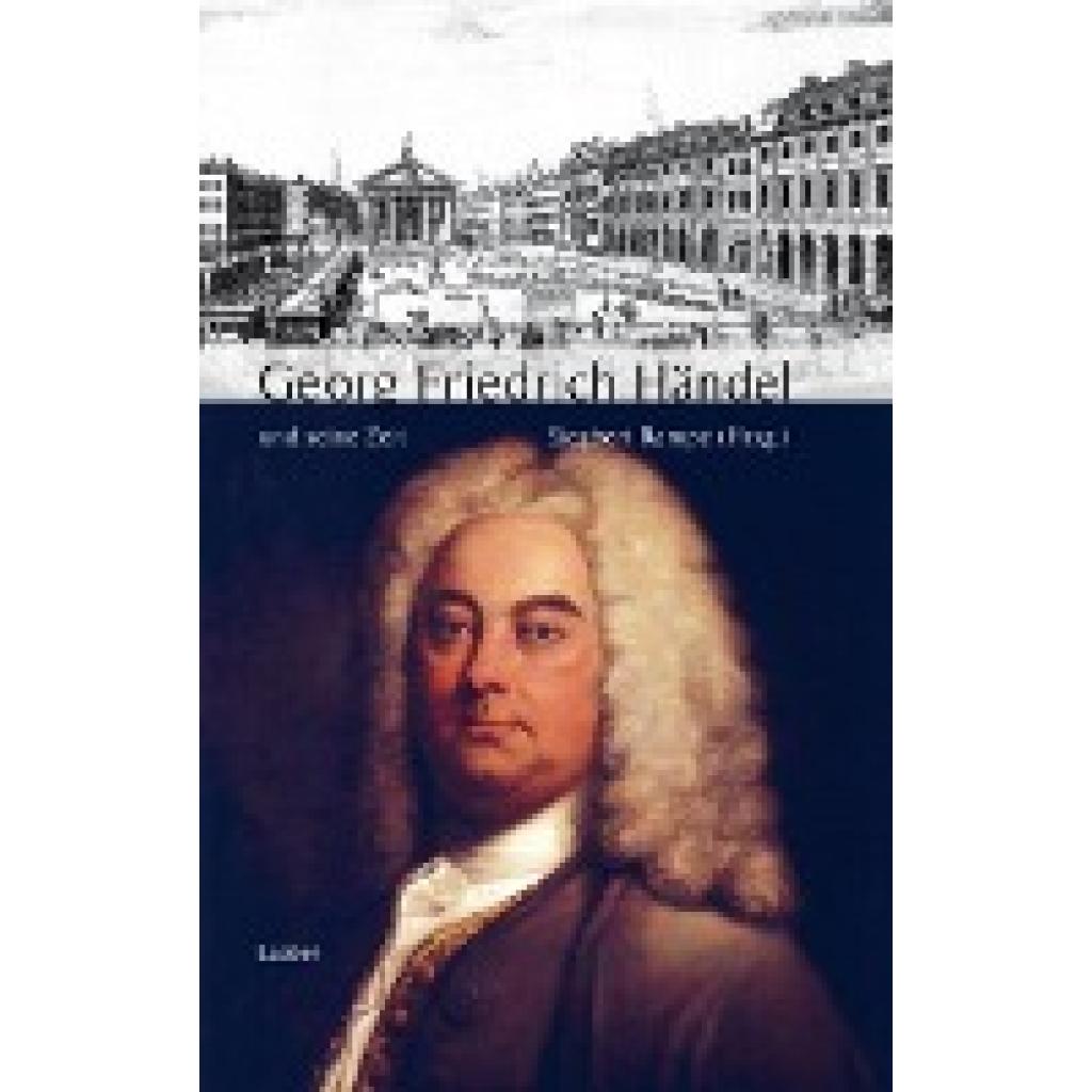 9783921518939 - Große Komponisten und ihre Zeit Georg Friedrich Händel und seine Zeit - Silke Leopold Gebunden