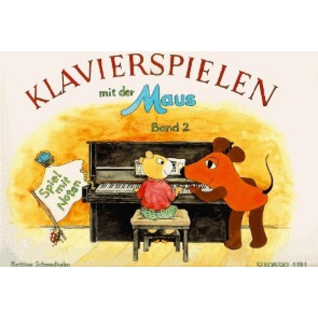 Klavierspielen mit der Maus 2. Spiel mit Noten (Schwedhelm, Bettina)