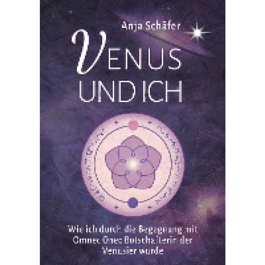 Schäfer, Anja: Venus und ich