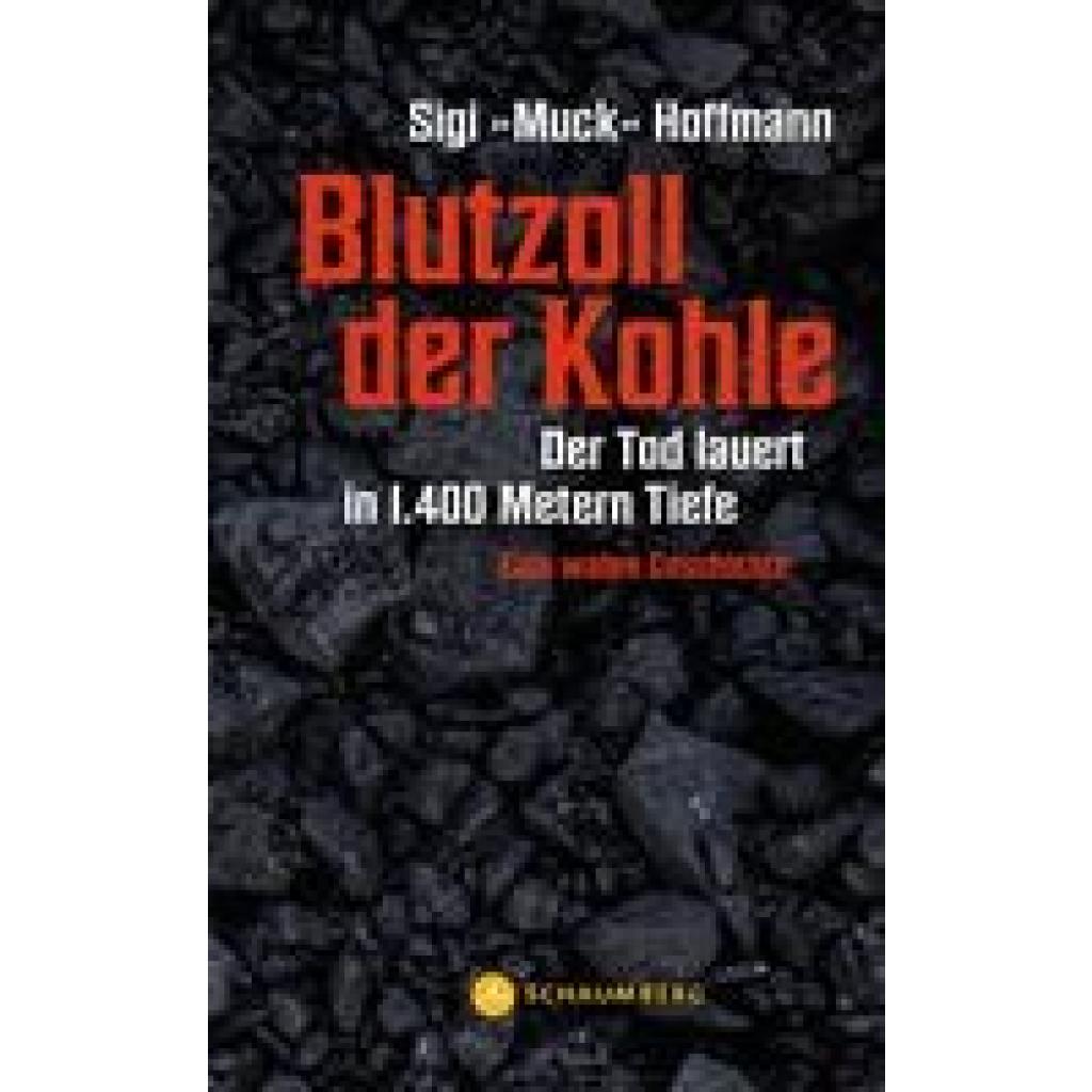 9783910306042 - Blutzoll der Kohle - Sigi »Muck« Hoffmann Kartoniert (TB)