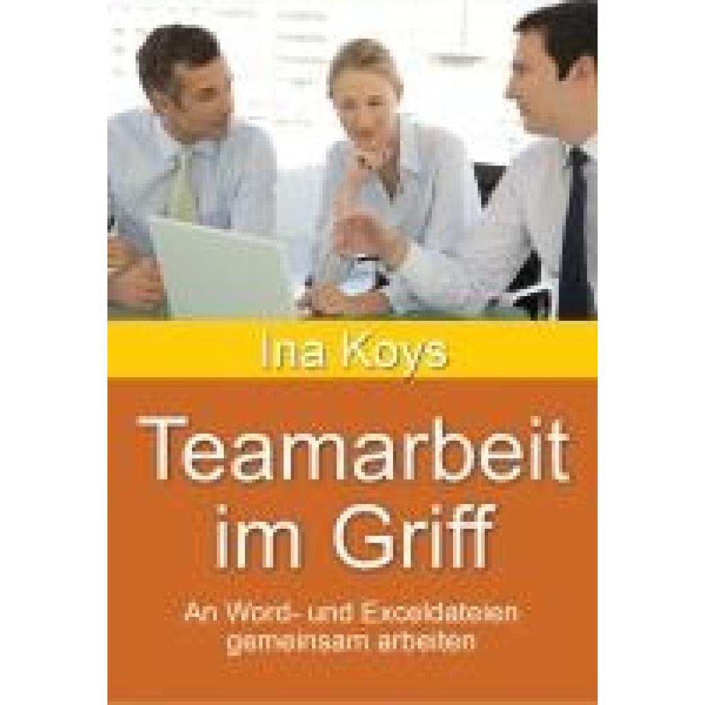 9783910233201 - Teamarbeit im Griff - Ina Koys