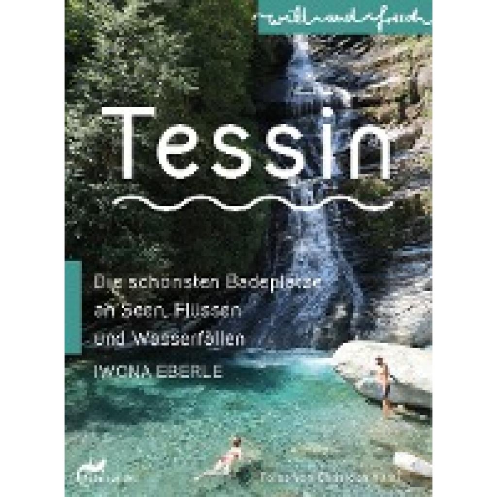 Eberle, Iwona: TESSIN