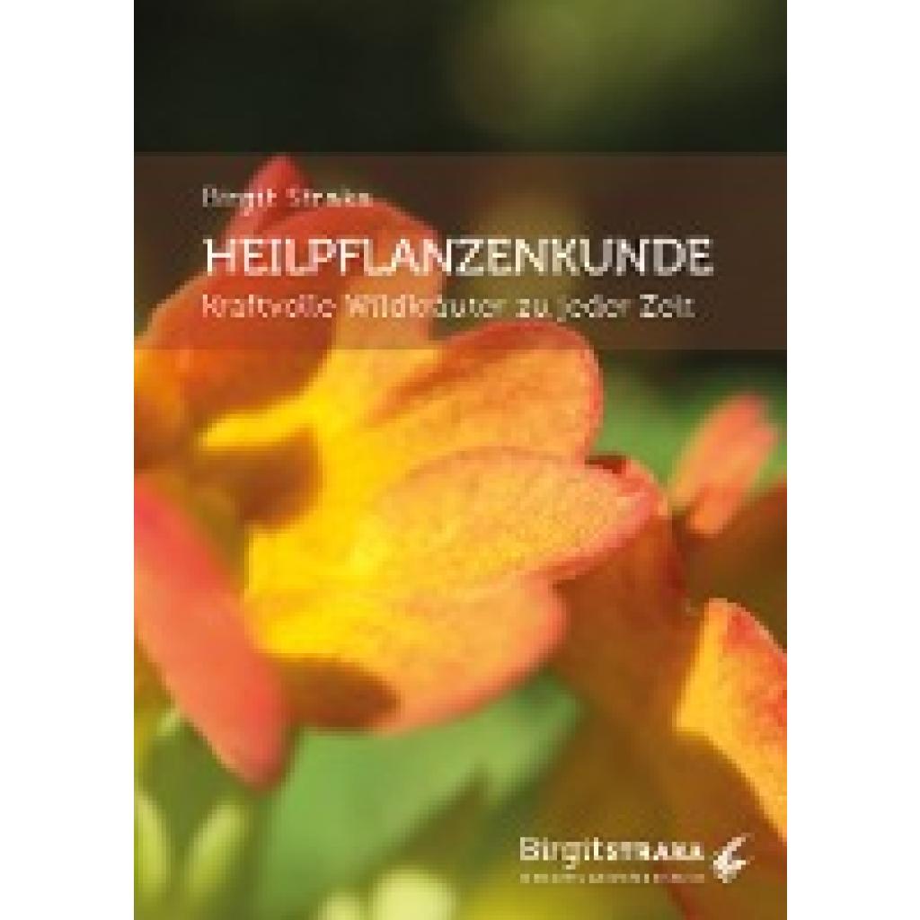 Heilpflanzenkunde (Straka, Birgit)