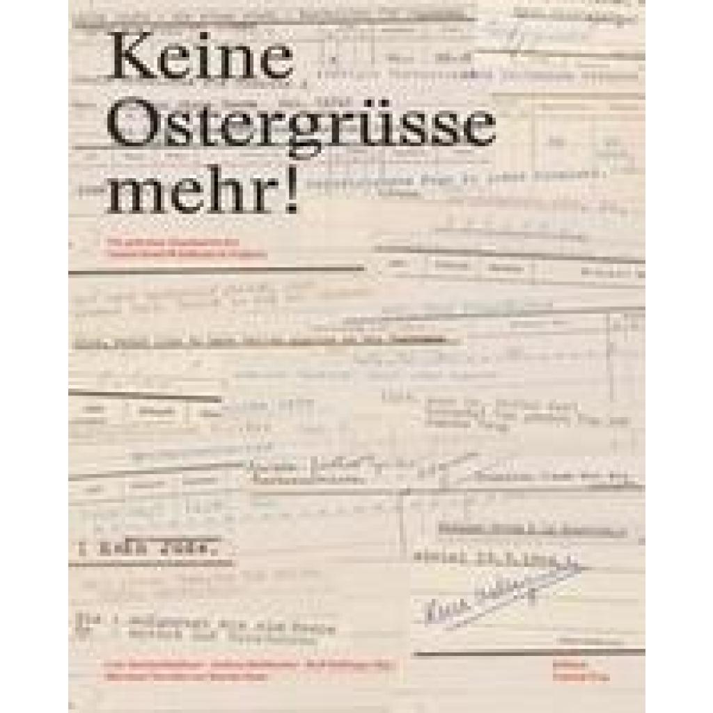 9783907236192 - Keine Ostergrüsse mehr! - Andrea Kühbacher Lois Hechenblaikner Gebunden